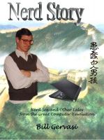 Cover for 'Nerd Story -- Nerd Sex and Other Tales from the Great Computer Revolution'