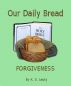 Our Daily Bread--Forgiveness by K. S. Leuty
