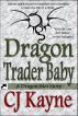 Dragon Trader Baby: A Dragon Isles Story by CJ Kayne