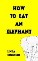 Cover for 'How To Eat An Elephant'