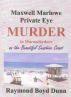 Maxwell Marlowe, Private Eye. 'Murder in Maroochydore. by Raymond Boyd Dunn