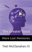 Cover for 'The Greater Good (a story from More Lost Memories)'