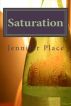 Saturation by Jennifer Place