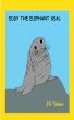 Eddy the elephant seal by Jill Tinker