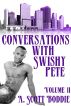 Conversations with Swishy Pete Volume II by A. Scott Boddie