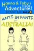Hanna and Toby's Travel Adventures! Book 1: Ants in pants in Australia! by Kevin Lee