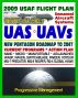 2009-2047 U.S. Air Force Unmanned Aircraft Systems (UAS) and UAV Flight Plan - Current Program, Action Plan, Nano, Micro, Man-Portable, Air-Launched, Predator, Reaper, Global Hawk, Raven by Progressive Management