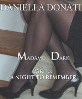 Cover for 'Madame Dark Part 3: A Night To Remember'
