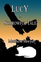 Cover for 'Lucy: A Sorrowful Tale'