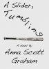 A Slider, Tumbling by Anna Scott Graham