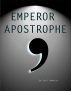 Emperor Apostrophe by Paul Hawkins
