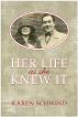Her Life as She Knew It by Karen Schwind