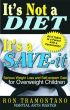 It's Not a Diet It's A Save it by Ron Tramontano