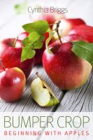 Cover for 'Bumper Crop: Beginning with Apples'