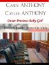 Casey Anthony Caylee Anthony Sweet Precious Baby Girl From A Juror's Point Of View by Carol Kosis