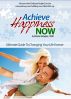 Achieve Happiness Now by Victoria Gallagher