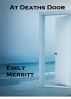 At Deaths Door by Emily Merritt
