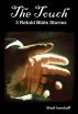 The Touch: 3 Retold Bible Stories by Shell Isenhoff