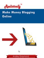 Cover for 'Make Money Blogging Online - Realistically'