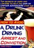 DUI â€“ How To Avoid DUI Arrests And Never Face A DUI Charge by James Steele