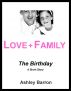Love + Family: The Birthday by Ashley Barron