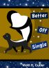 Better Off Single by Vicki H. Cutler
