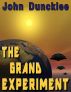 The Grand Experiment by John Duncklee2