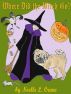 Where Did the Witch Go? by Noelle L. Crane