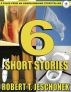 6 Short Stories by Robert T. Jeschonek