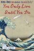 You Only Live Until You Die by Sol Weinstein