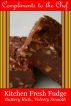 Kitchen Fresh Fudge - Buttery Rich, Velvety Smooth by Compliments to the Chef 