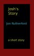 Josh's Story by Jon Rutherford