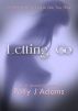 Letting Go (a tale of paranormal erotica) by Polly J Adams