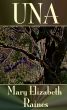 Una by Mary Elizabeth Raines