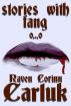 Stories with fang O,.,O by Raven Corinn Carluk