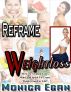Reframe Weight Loss - How To Awaken Your Mind And Spirit To Create Weight Loss For Life by Monica Egan