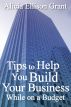 Tips to Help You Build Your Business While On A Budget by Alicia Ellison Grant