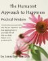 The Humanist Approach to Happiness: Practical Wisdom by Jennifer Hancock