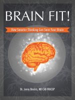 Cover for 'Brain Fit! How Smarter Thinking Can Save Your Brain'