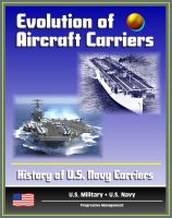 Cover for 'Evolution of Aircraft Carriers: The History of U.S. Navy Carriers, USS Langley, Early Tests and Developments, World War II and Beyond'