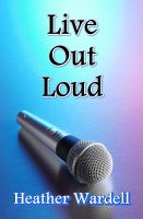 Cover for 'Live Out Loud (Toronto Series #6)'