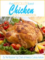 Cover for 'The Absolute Best Chicken Recipes Cookbook'