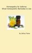 Homeopathy for Asthma: What Homeopathic Remedies to Use by Jeffrey Fisher