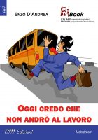 Cover for 'Oggi credo che non andr&ograve; al lavoro'