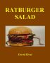 Ratburger Salad (TeenReads) by David Elvar