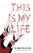 This Is My Life....and learning how to live it. by Andrea Phillips-Seidel