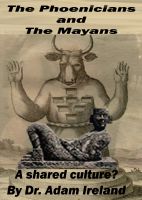 Cover for 'The Phoenicians and The Mayans, A shared culture?'