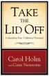 Take the Lid Off: Unleashing Your Unlimited Potential by Carol Holm