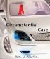A Circumstantial Case by Wm. J. Martin