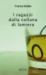 I ragazzi dalla collana di lamiera by Franco Baldo